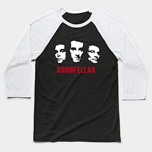 Goodfellas - James, Henry and Tommy Baseball T-Shirt